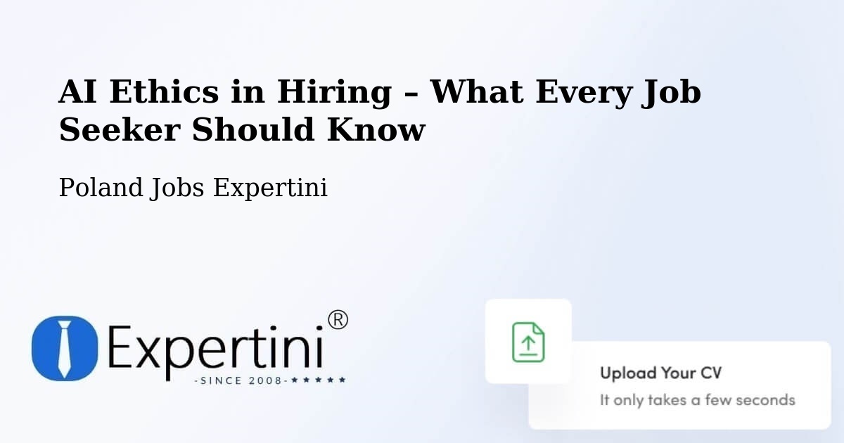 AI Ethics in Recruitment & Hiring – Górażdże - Górażdże, Poland Jobs Expertini