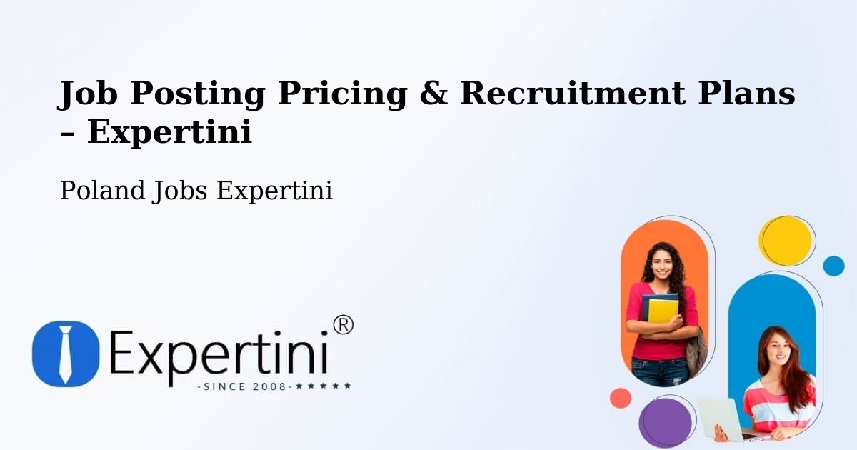Job Posting Pricing & Recruitment Plans – Górażdże - Górażdże, Poland Jobs Expertini