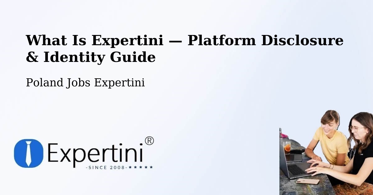 What Is Expertini — Platform Disclosure & Identity Guide – Górażdże